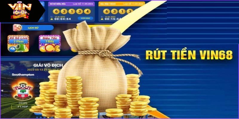 Quy trình nạp rút tiền nhanh chóng tại Vin68