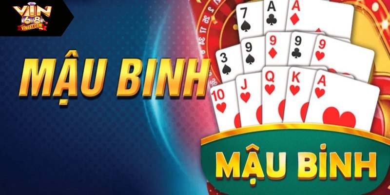 Tìm hiểu game bài Mậu Binh hấp dẫn