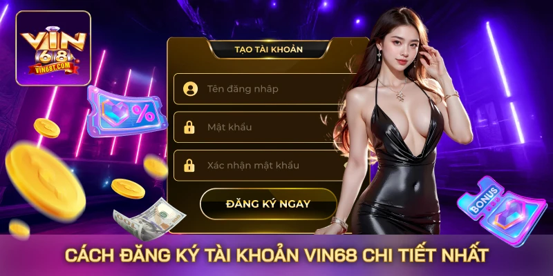 Đăng ký tài khoản vin68